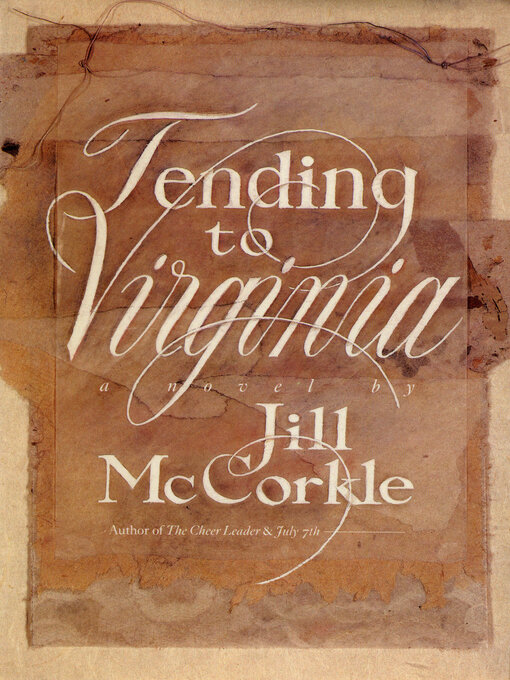 Title details for Tending to Virginia by Jill McCorkle - Available